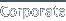 Corporate